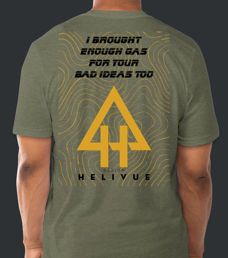 Helivue Design heather green t-shirt back print - I brought enough gas for your bad ideas too, topo mountain graphic