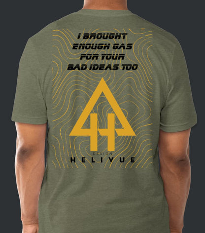 Helivue Design heather green t-shirt back print - I brought enough gas for your bad ideas too, topo mountain graphic