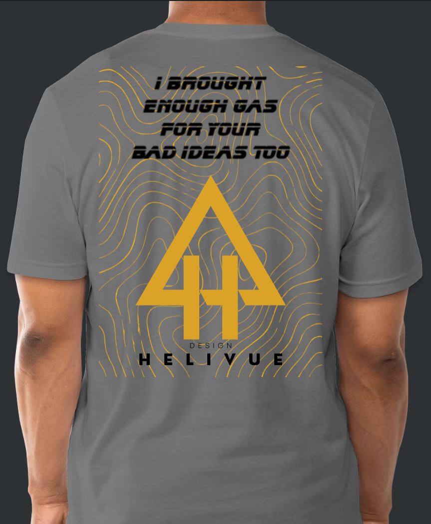 Helivue Design grey t-shirt back print - I brought enough gas for your bad ideas too, topo mountain graphic